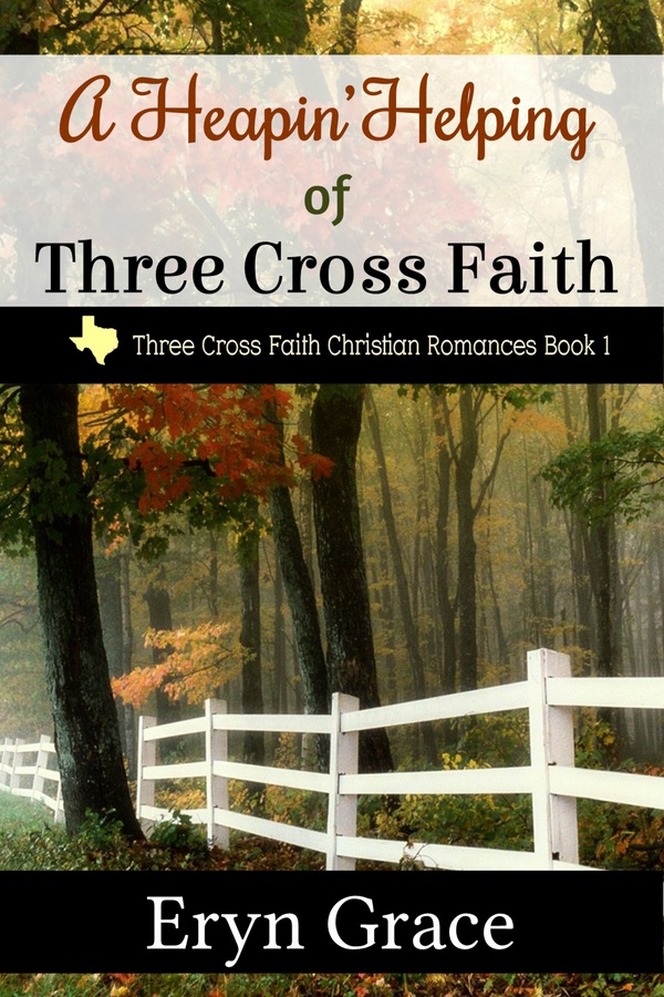 A Heapin' Helping of Three Cross Faith book cover